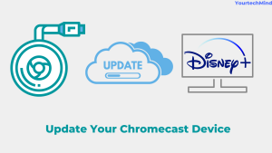 Update Your Chromecast Device