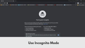Use Incognito Mode