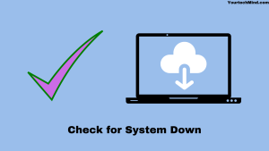 Check for System Down
