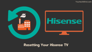 Resetting Your Hisense TV