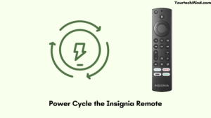 Power Cycle the Insignia Remote