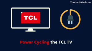 Power cycling the TCL TV