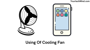 Using Of Cooling Fan