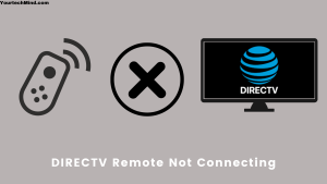 DIRECTV Remote Not Connecting