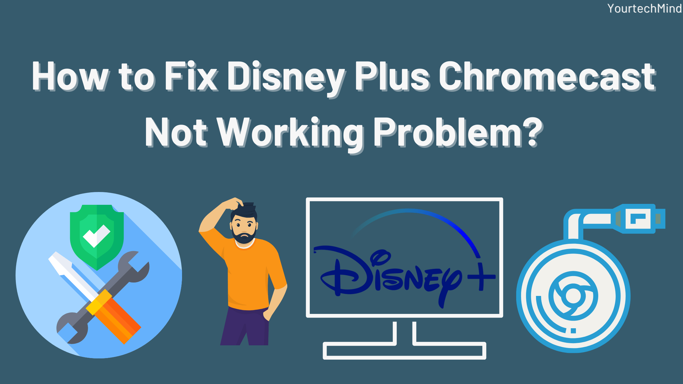 Disney Plus Chromecast Not Working