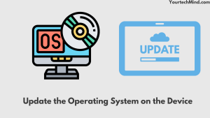 Update the Operating System on the Device