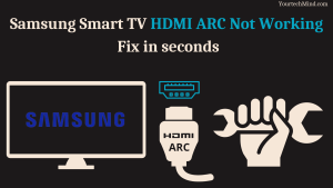 Samsung Smart TV HDMI ARC Not Working