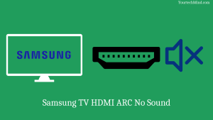 Samsung TV HDMI ARC No Sound: