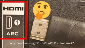 Why Does Samsung TV HDMI ARC Port Not Work
