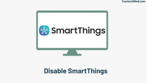 Disable SmartThings