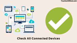 Check All Connected Devices