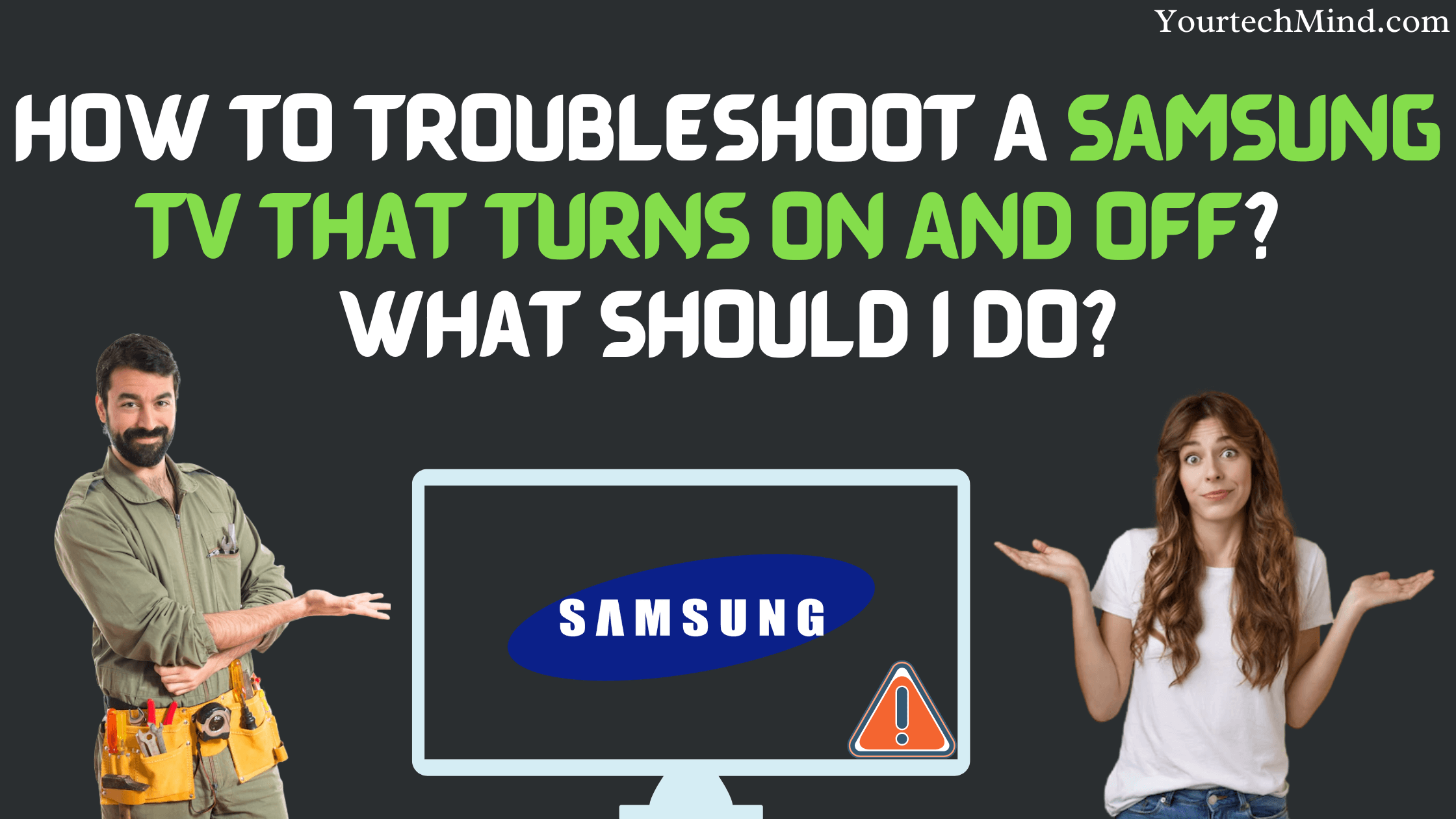 How To Troubleshoot A Samsung TV That Turns On And Off?
