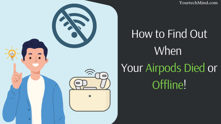 How to Find Out When Your Airpods Died or Offline!